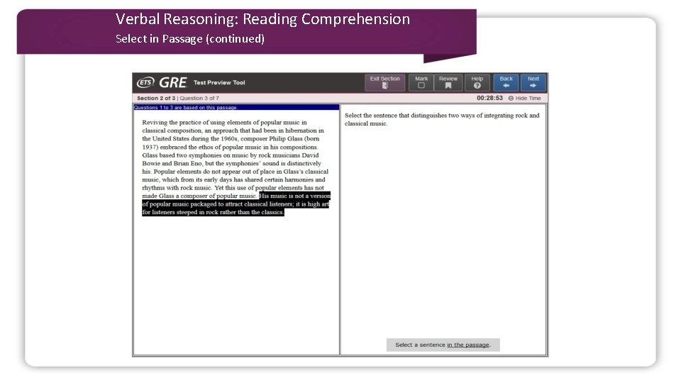 Verbal Reasoning: Reading Comprehension Select in Passage (continued) 