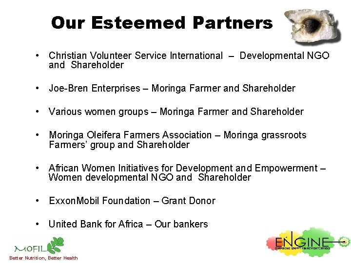 Our Esteemed Partners • Christian Volunteer Service International – Developmental NGO and Shareholder •