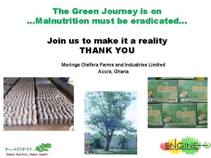The Green Journey is on …Malnutrition must be eradicated… Join us to make it
