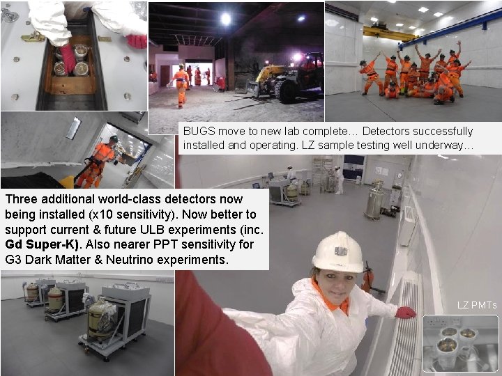 BUGS move to new lab complete… Detectors successfully installed and operating. LZ sample testing