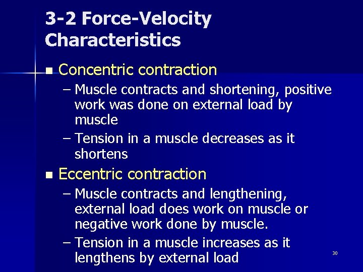 3 -2 Force-Velocity Characteristics n Concentric contraction – Muscle contracts and shortening, positive work