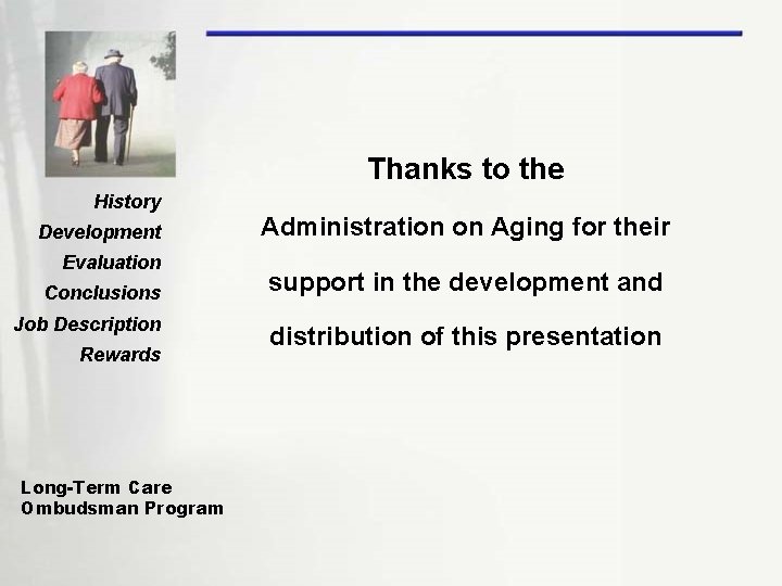 Thanks to the History Development Evaluation Conclusions Job Description Rewards Long-Term Care Ombudsman Program