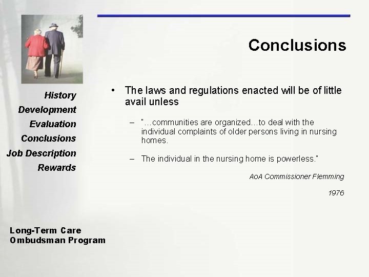 Conclusions History Development Evaluation Conclusions Job Description Rewards • The laws and regulations enacted
