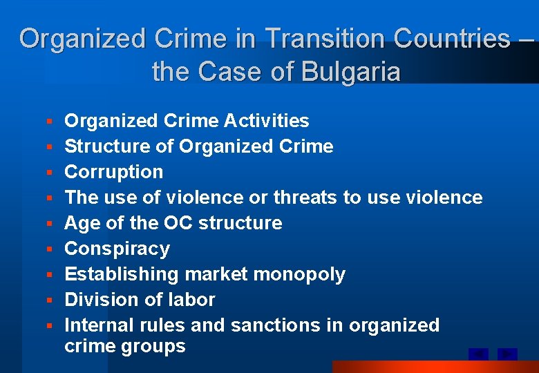 Organized Crime in Transition Countries – the Case of Bulgaria § § § §