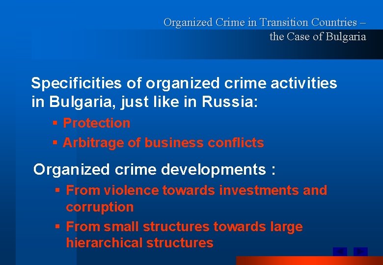 Organized Crime in Transition Countries – the Case of Bulgaria Specificities of organized crime