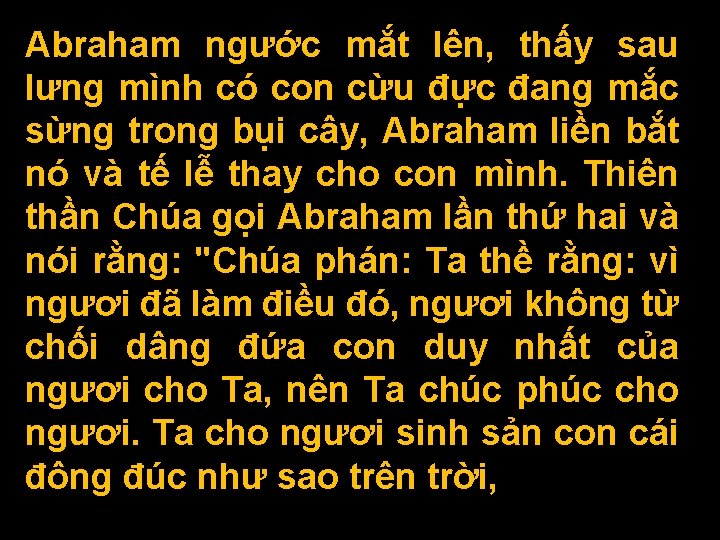 Abraham ngước mắt lên, thấy sau lưng mình có con cừu đực đang mắc