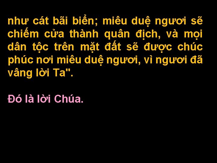 như cát bãi biển; miêu duệ ngươi sẽ chiếm cửa thành quân địch, và