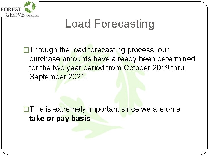 Load Forecasting �Through the load forecasting process, our purchase amounts have already been determined
