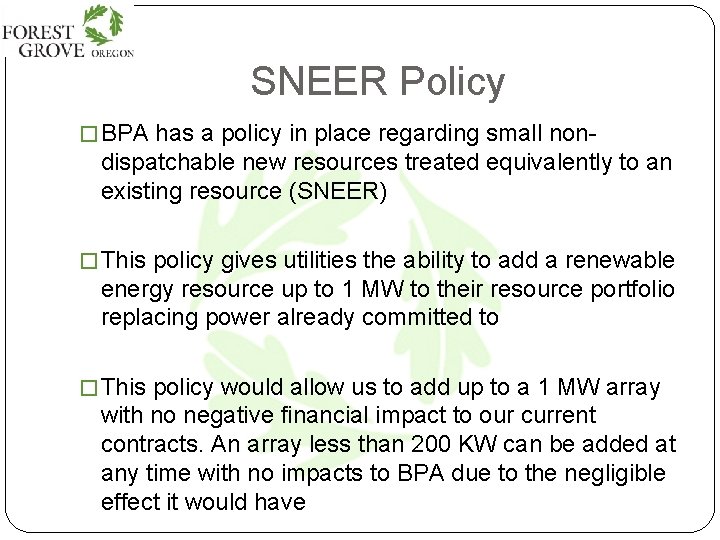 SNEER Policy � BPA has a policy in place regarding small non- dispatchable new