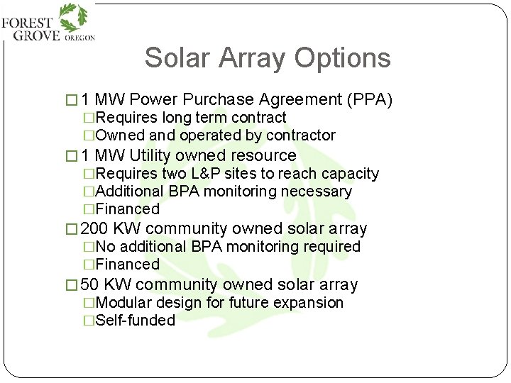 Solar Array Options � 1 MW Power Purchase Agreement (PPA) �Requires long term contract