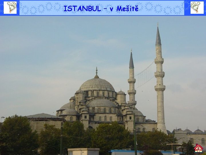ISTANBUL – v Mešitě 