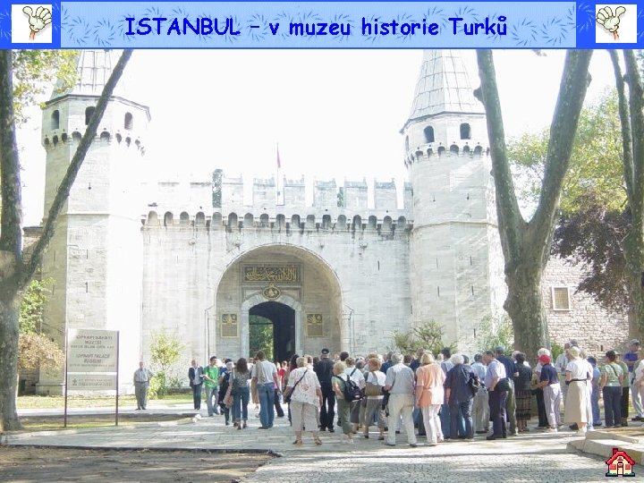 ISTANBUL – v muzeu historie Turků 