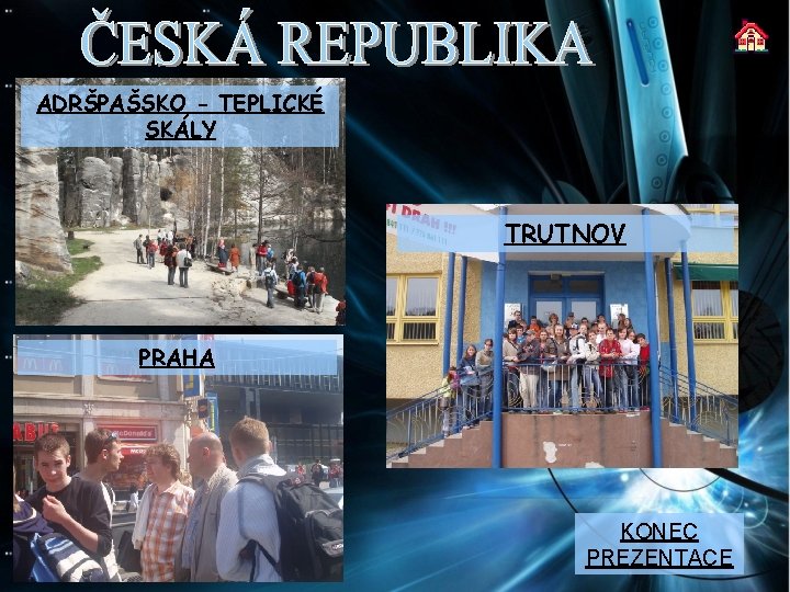 ADRŠPAŠSKO - TEPLICKÉ SKÁLY TRUTNOV PRAHA KONEC PREZENTACE 