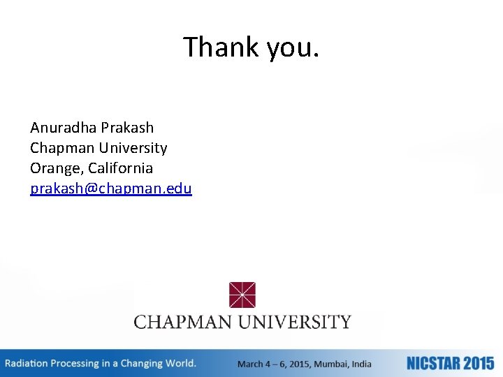 Thank you. Anuradha Prakash Chapman University Orange, California prakash@chapman. edu 