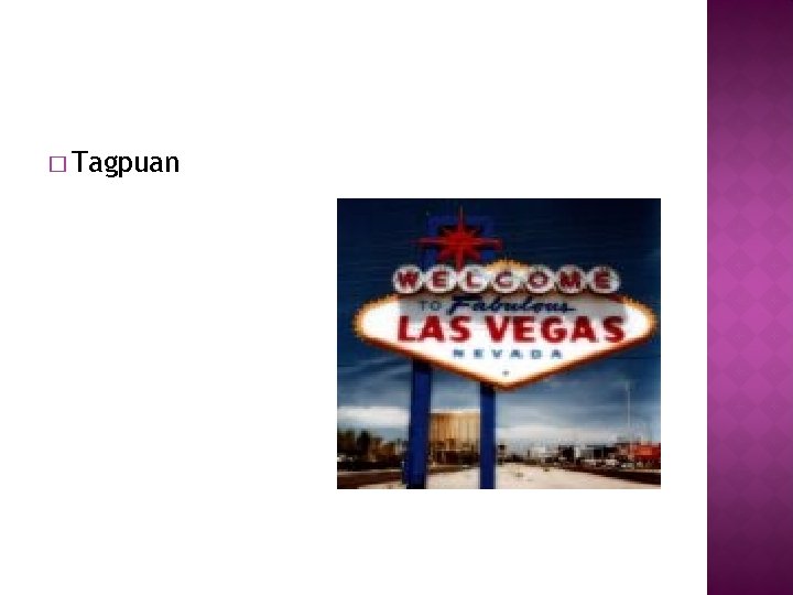 � Tagpuan 