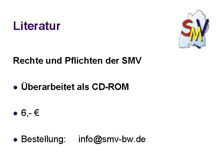 Literatur Rechte und Pflichten der SMV l Überarbeitet als CD-ROM l 6, - €