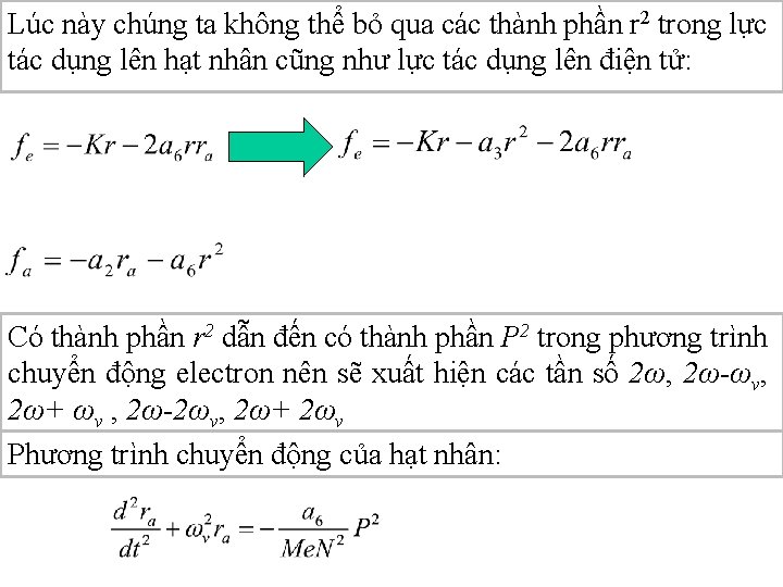 Lúc này chúng ta không thể bỏ qua các thành phần r 2 trong