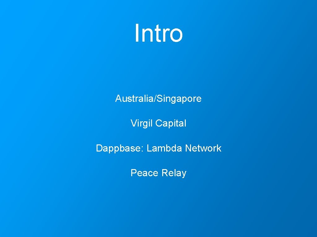 Intro Australia/Singapore Virgil Capital Dappbase: Lambda Network Peace Relay 