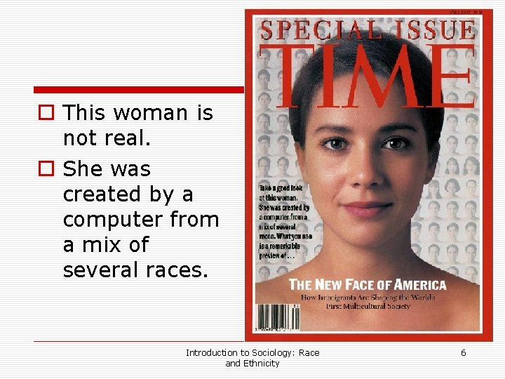 o This woman is not real. o She was created by a computer from