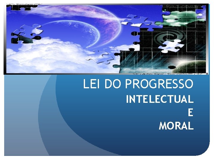 LEI DO PROGRESSO INTELECTUAL E MORAL 