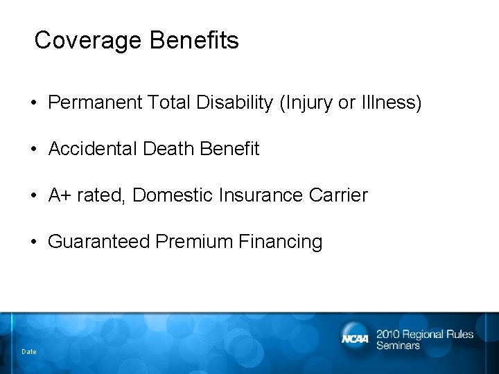 Coverage Benefits • Permanent Total Disability (Injury or Illness) • Accidental Death Benefit •