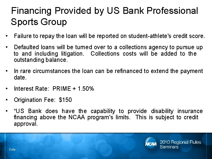 Financing Provided by US Bank Professional Sports Group • Failure to repay the loan