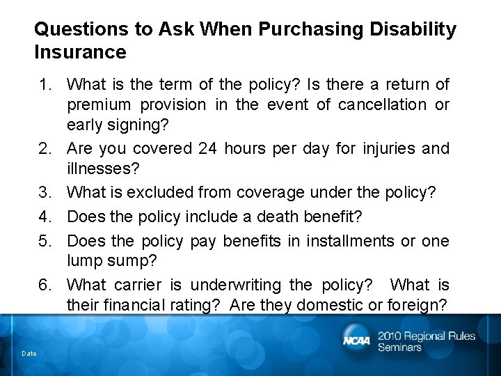 Questions to Ask When Purchasing Disability Insurance 1. What is the term of the