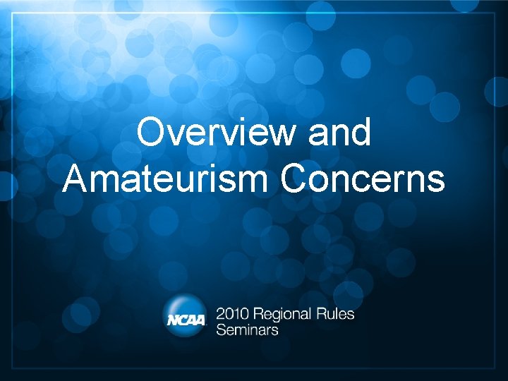 Overview and Amateurism Concerns 