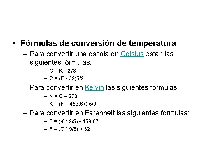  • Fórmulas de conversión de temperatura – Para convertir una escala en Celsius