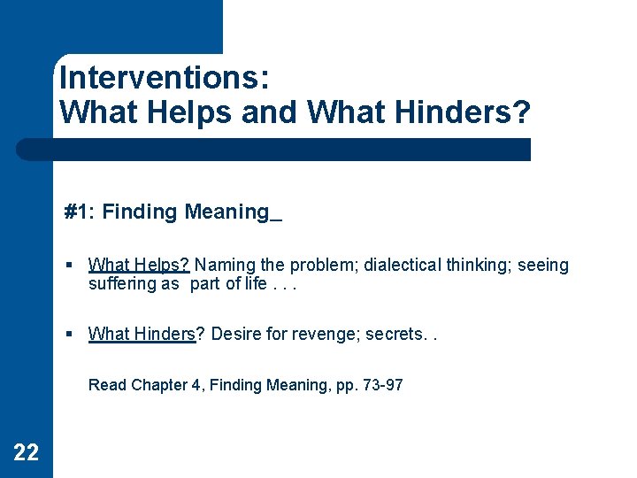 Interventions: What Helps and What Hinders? #1: Finding Meaning § What Helps? Naming the