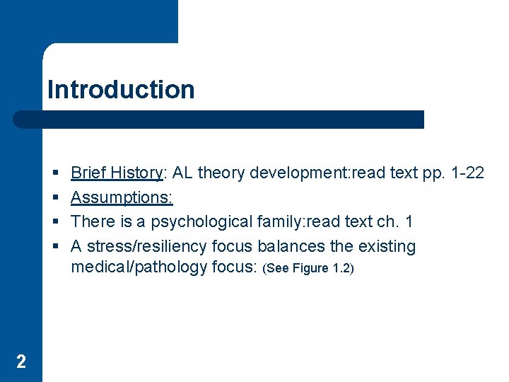 Introduction § § 2 Brief History: AL theory development: read text pp. 1 -22