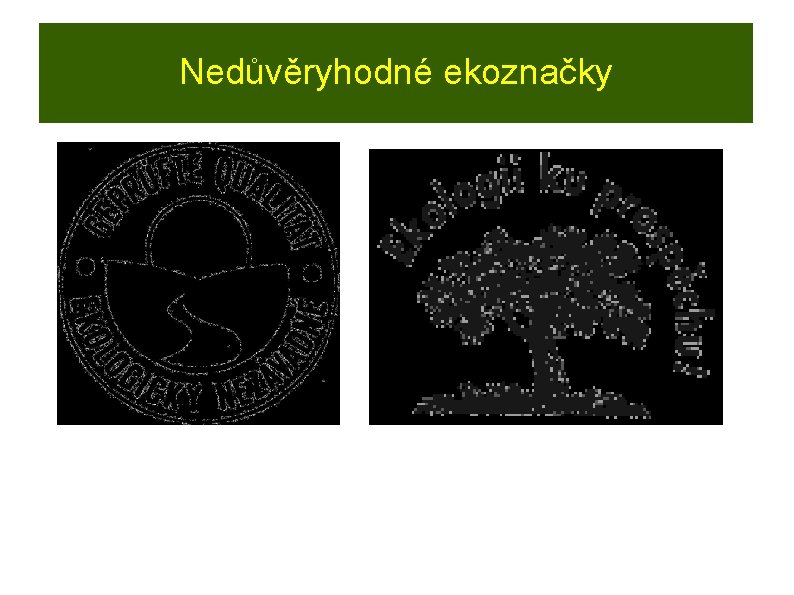 Nedůvěryhodné ekoznačky 