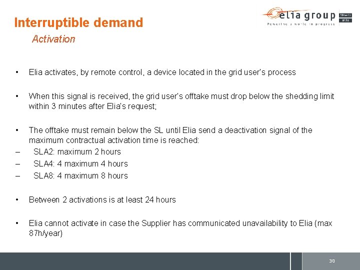 Interruptible demand Activation • Elia activates, by remote control, a device located in the