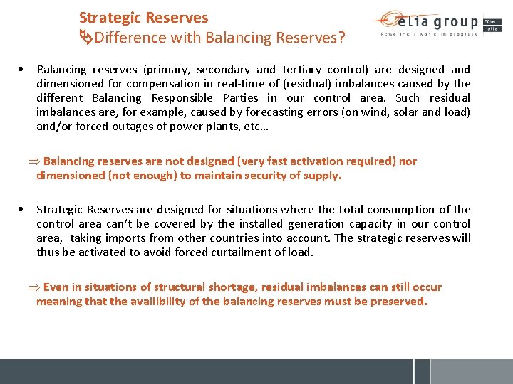 Strategic Reserves Difference with Balancing Reserves? • Balancing reserves (primary, secondary and tertiary control)