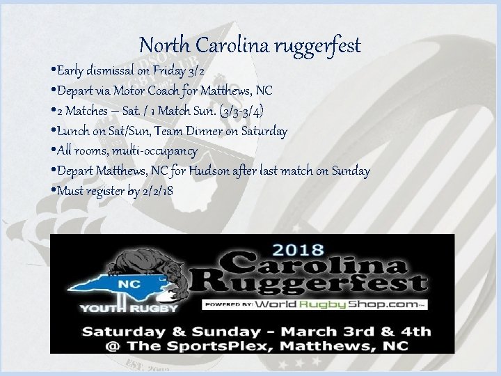 North Carolina ruggerfest • Early dismissal on Friday 3/2 • Depart via Motor Coach