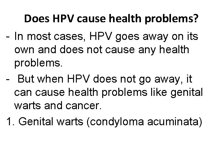 Does HPV cause health problems? - In most cases, HPV goes away on its