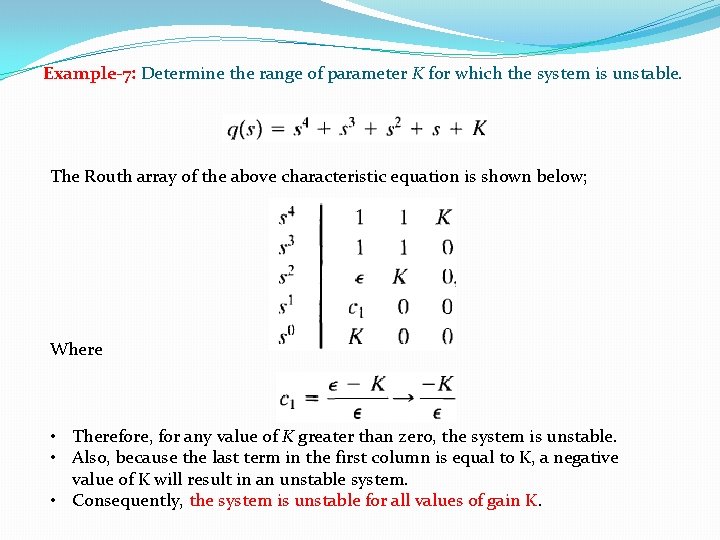 Example-7: Determine the range of parameter K for which the system is unstable. The