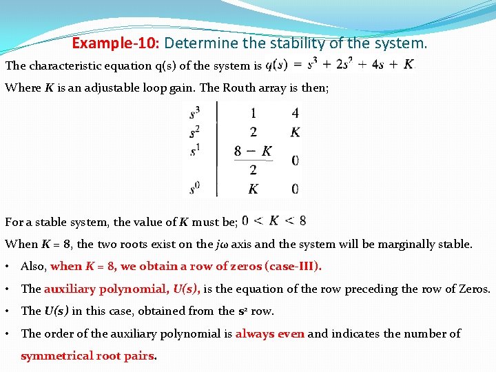 Example-10: Determine the stability of the system. The characteristic equation q(s) of the system