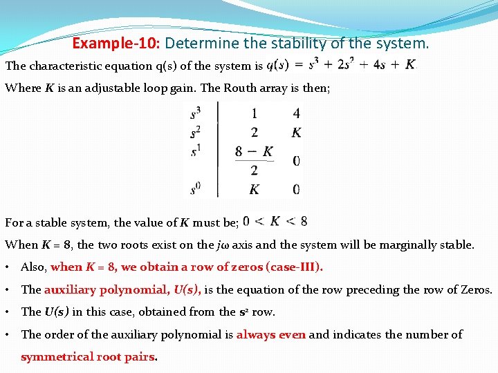 Example-10: Determine the stability of the system. The characteristic equation q(s) of the system