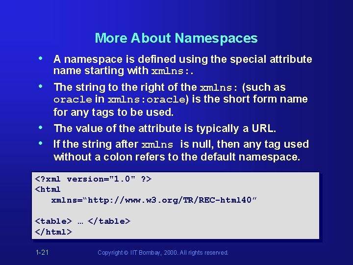More About Namespaces • A namespace is defined using the special attribute name starting More About Namespaces • A namespace is defined using the special attribute name starting