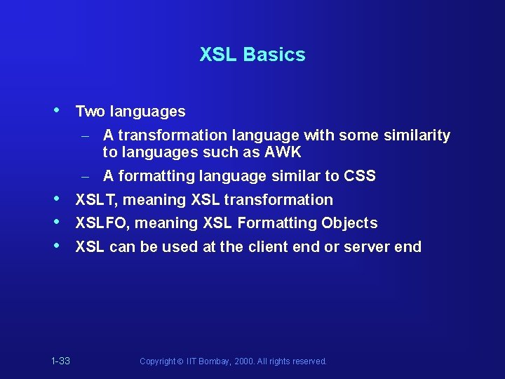 XSL Basics • Two languages • • • – A transformation language with some XSL Basics • Two languages • • • – A transformation language with some