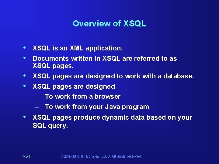 Overview of XSQL • • XSQL is an XML application. • • XSQL pages Overview of XSQL • • XSQL is an XML application. • • XSQL pages