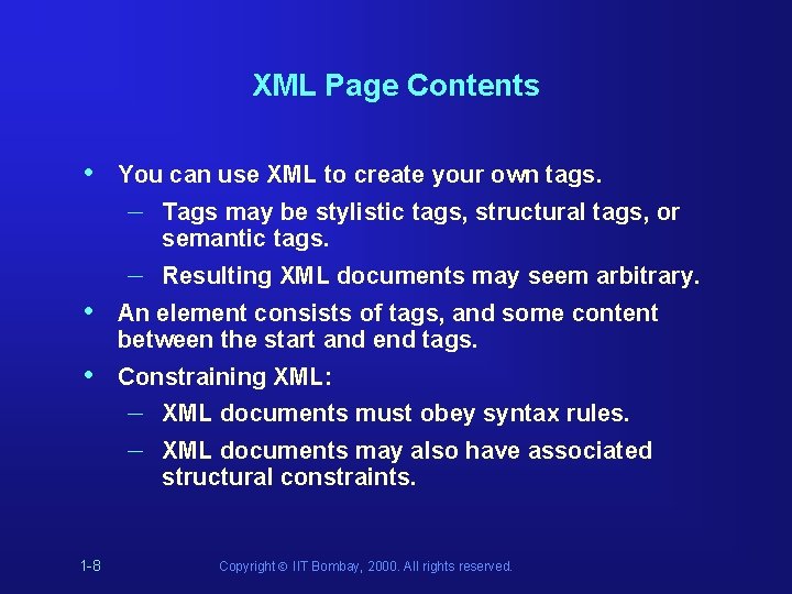 XML Page Contents • You can use XML to create your own tags. – XML Page Contents • You can use XML to create your own tags. –