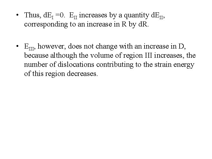  • Thus, d. EI =0. EII increases by a quantity d. EII, corresponding