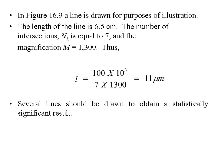  • In Figure 16. 9 a line is drawn for purposes of illustration.