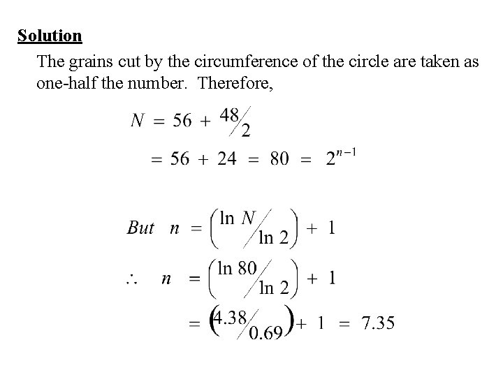 Solution The grains cut by the circumference of the circle are taken as one-half