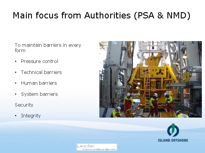 Main focus from Authorities (PSA & NMD) To maintain barriers in every form •