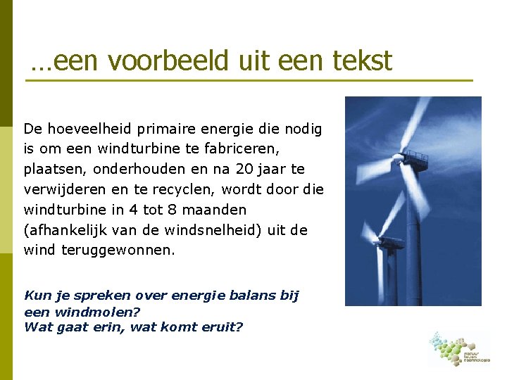 …een voorbeeld uit een tekst De hoeveelheid primaire energie die nodig is om een