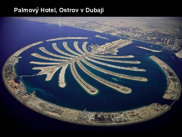 Palmový Hotel, Ostrov v Dubaji 
