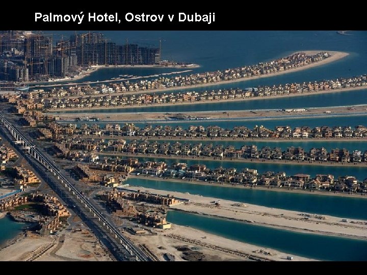 Palmový Hotel, Ostrov v Dubaji 